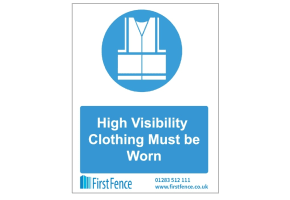 High Visibility Clothing Must Be Worn Safety Sign